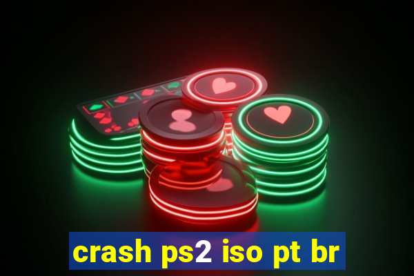 crash ps2 iso pt br